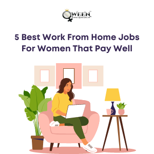 5 Best Work From Home Jobs For Women That Pay Well